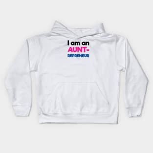 I am an Auntrepreneur | Black Pink Blue | White Kids Hoodie